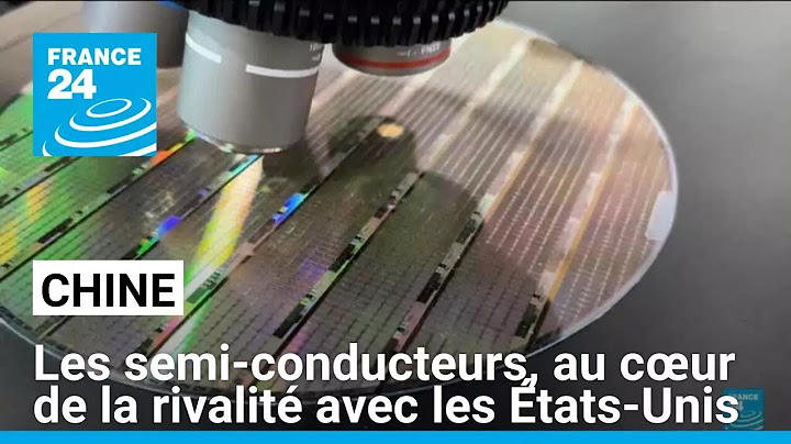 Les semi-conducteurs, au cœur de la guerre commerciale entre la Chine et les États-Unis