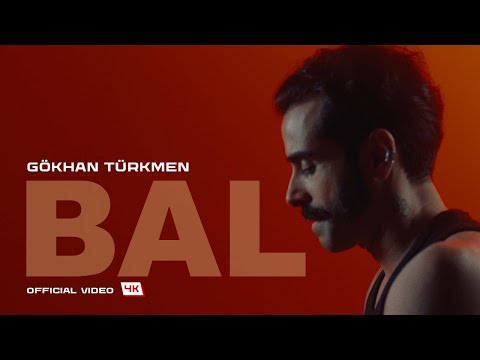 Bal [Official Video | 4K]  - Gökhan Türkmen