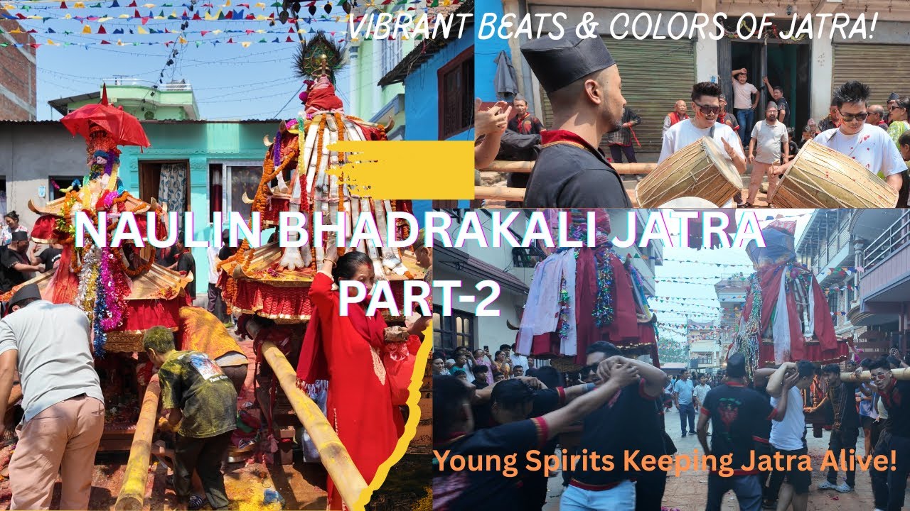 NAULIN BHADRAKALI JATRA 2082 (part-2)
