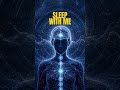 Can't Sleep? Sleep With Me 🌙 Deep Sleep Ambience #relax #music #sleep #sleepmusic #relaxingmusic