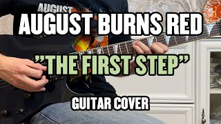 August Burns Red - The First Step (Guitar Cover)