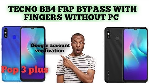 TECNO POP 3 PLUS, BB4 FRP BYPASS WITHOUT PC