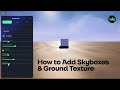 How to Add Skyboxes & Ground Texture in Nilo | Beginner Tutorial Part 2