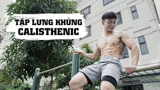 Tập lưng KHÔNG THÈM dùng tạ | Train your back bigger with Calisthenic | SHINPHAMM