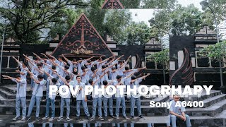 POV PHOTOGRAPHY #3  |Photo Grup Sekolah |Sony A6400 |#2022