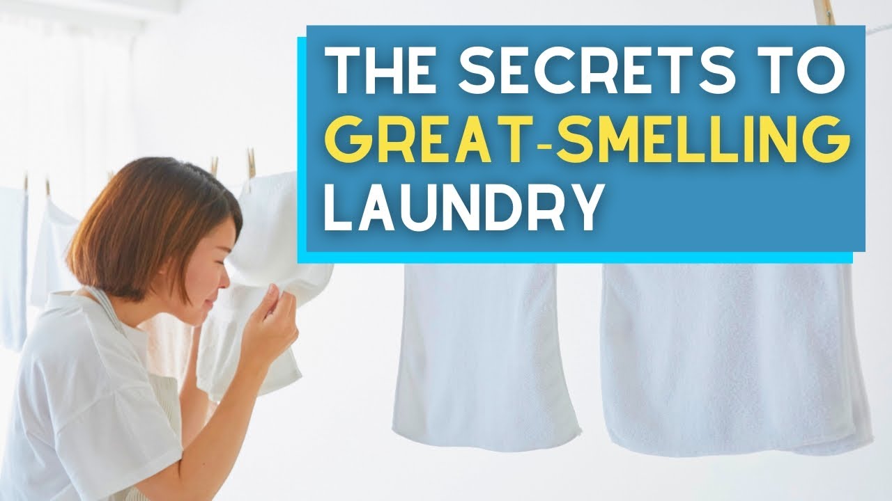 Secret To Great Smelling Laundry
