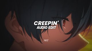 Creepin - Metro boomin, The weeknd, 21 savage [edit audio]