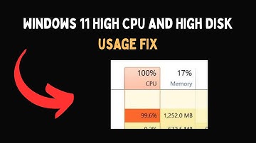 Windows 11 High CPU and High Disk usage FIX
