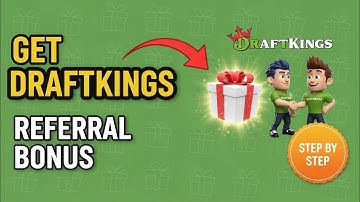 How to Get DraftKings Referral Bonus | Step by Step Guide 2025