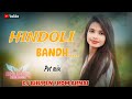 HINDOLI BANDH || 2026 NEW GAVATHI SONG || TARPA LOOP MIX || DJ BHUPEN FROM ARNAI 2K26