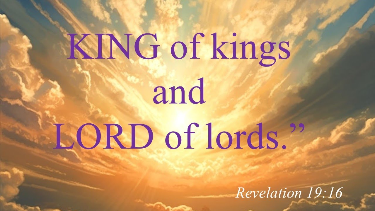 King of Kings and Lord of Lords - YouTube