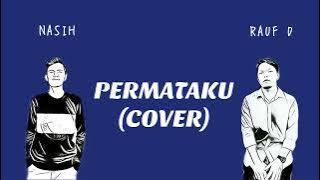 Permataku - Mirwana (Cover by Nasih & Rauf d)