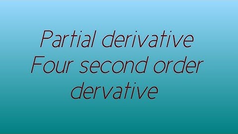 Partial derivative|all four second order dervative|exercise 2.6 solution