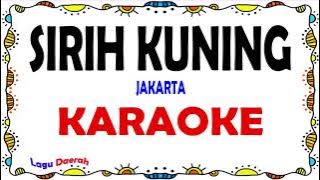 Sirih Kuning - Karaoke