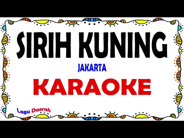 Sirih Kuning - Karaoke class=