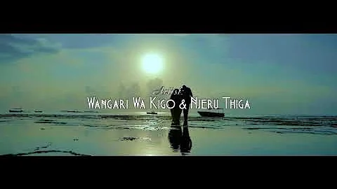 GATARU... Njeru Thiga & Wangari Kigo