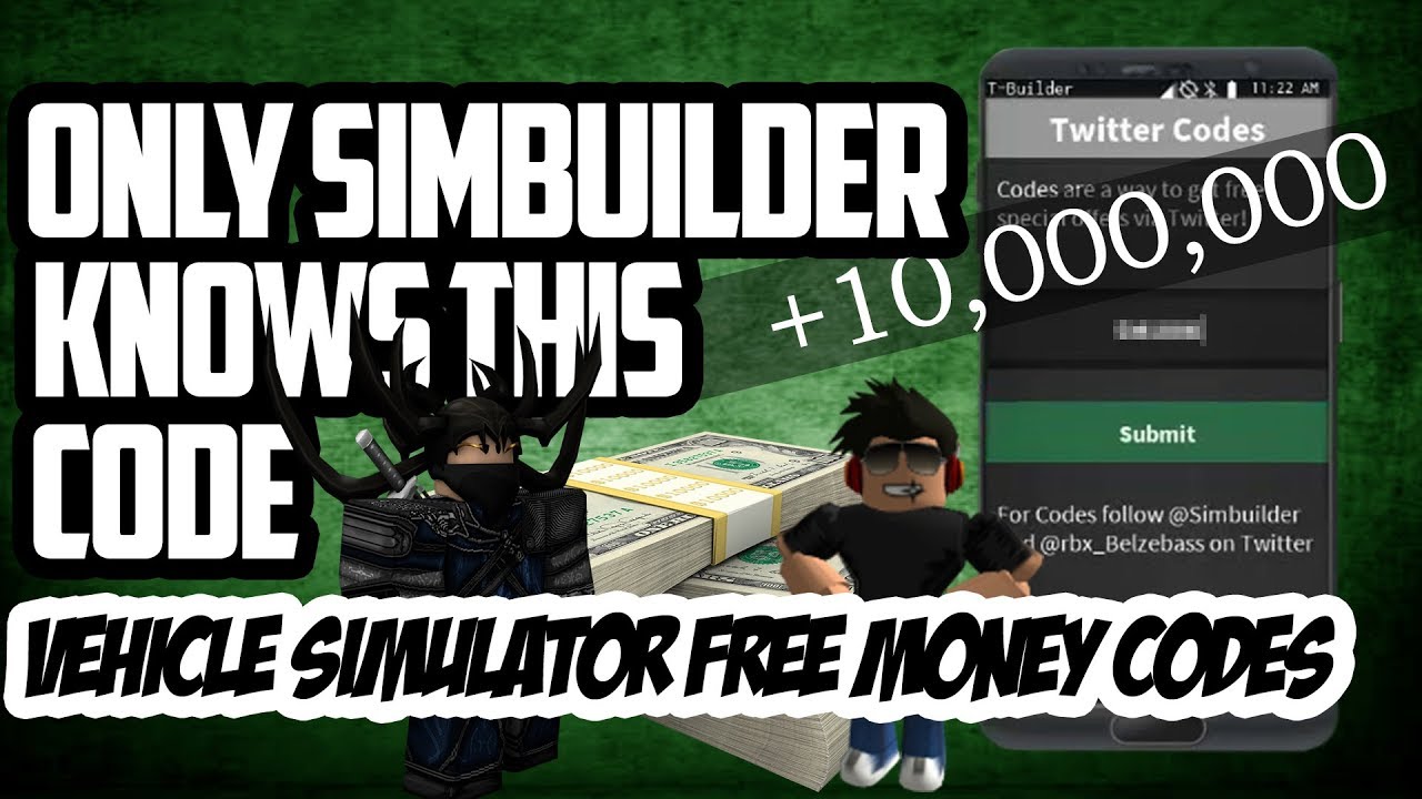 ONLY SIMBUILDER KNOWS THIS CODE VEHICLE SIMULATOR FREE MONEY CODES YouTube