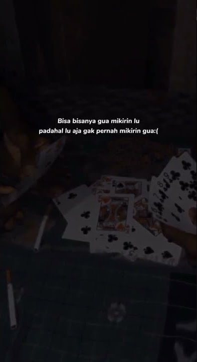 STORY WA 30 DETIK - BISA BISANYA GUA MIKIRIN LU PADAHAL LU AJA GK PERNAH MIKIRIN GUA:(