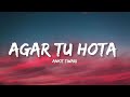 Agar Tu Hota Ankit Tiwari Lyrics Lyrical Bam Hindi Agar Tu Hota Ankit Tiwari Lyrics Lyrical Bam Hindi
