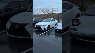 LEXUS DEALERSHIP EXPERIENCE! #lexus #dealership #rcf