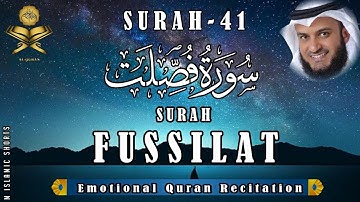 Surah Fussilat (Ha Mim As-Sajdah) - Heart touching Quran  سورة فصلت | By Mishary Rashid Alafasy