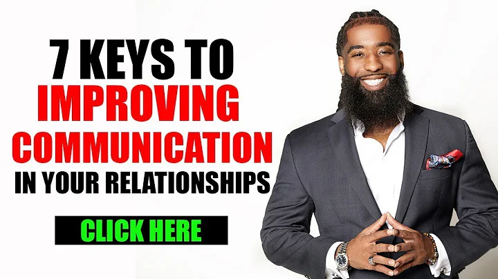 Communication In Relationships: 7 Keys To Effective Communication - DayDayNews