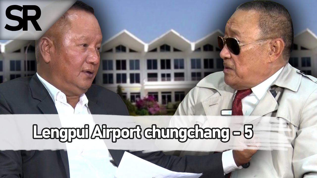 SR : Lengpui Airport Chungchang