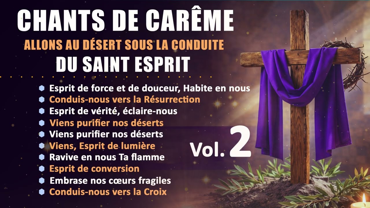 Esprit Saint, Conduis nous au Désert 🌿 10 Chants de Carême pour la Conversion