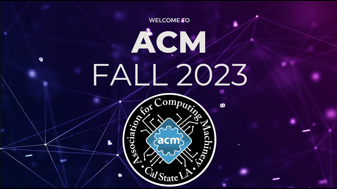 What to expect from ACM CSULA Fall 2023! YouTube