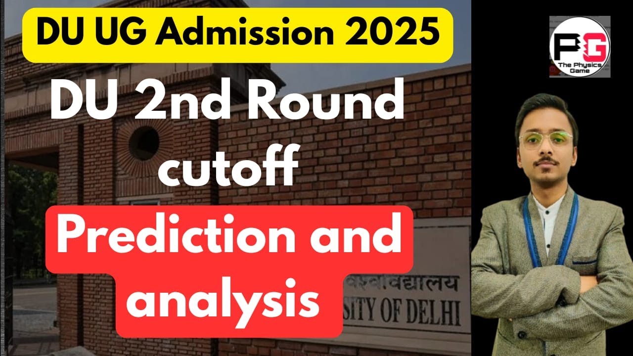 DU 2nd Round Cutoff Prediction  | Delhi University Counselling 2025