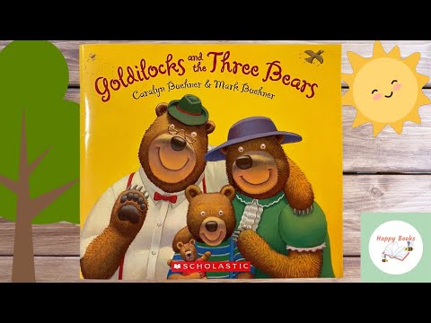 Kid's Read Aloud- Goldilocks and the Three Bears by Caralyn and Mark Buckner