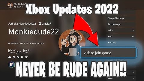 Ask to Join your friends! -  Xbox Update 2022