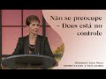 No se preocupe  deus est no controle  joyce meyer