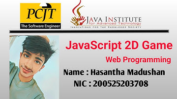 JavaScript 2D Game Development | Selection Program | Java Institute | Hasantha Madushan