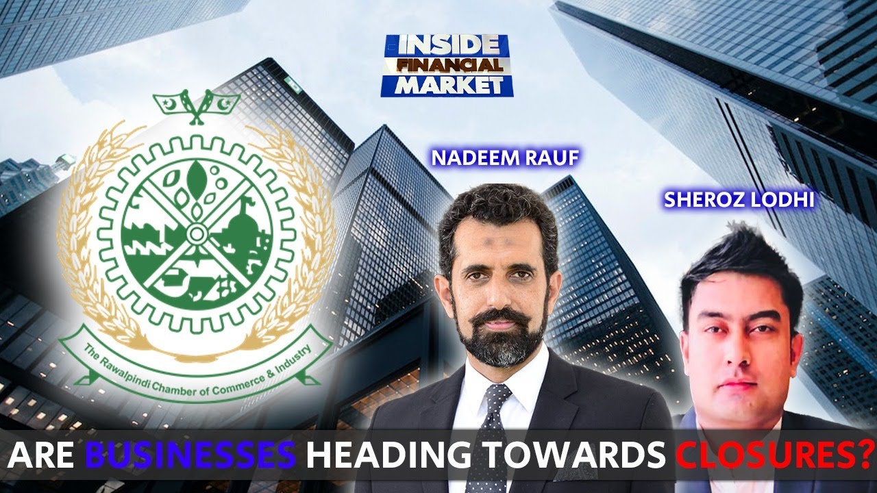 Nadeem Rauf Are Businesses Heading Toward Closures??? Nadeem Rauf, Former President ...