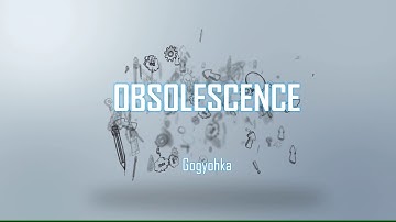 Obsolescence