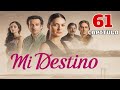Mi Destino Episodio 61 (Doblaje En Español)