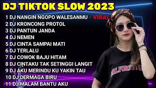 DJ TIKTOK SLOW 2023 || DJ NANGIN NGOPO WALESANMU NENG AKU || NEMEN PAK JOKOWI