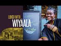 Lunch withwiyaala