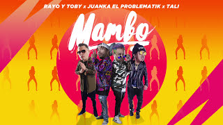 Mambo - Rayo y Toby ft. Juanka El Problematik, Tali (Video Letra)