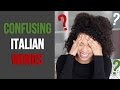 CONFUSING ITALIAN WORDS | 'False Friends'