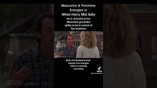 Masculine & Feminine Energy Wounding in When Harry Met Sally #masculineenergy #feminineenergy