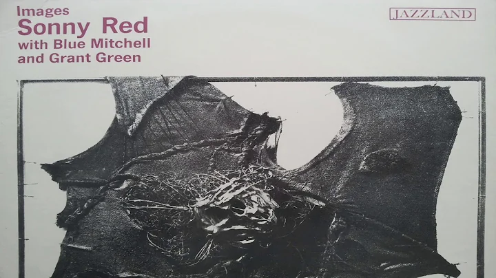 Sonny Red,  Blue Mitchell & Grant Green -  Images ...