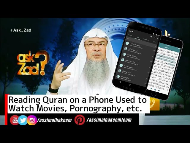 Reading Quran on a Phone Used to Watch Movies, Pornography, etc. | Sheikh Assim Al Hakeem class=