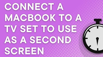 Easy way to connect a Macbook to a TV set to use as a second screen, step by step