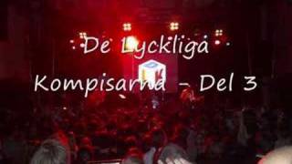 Video thumbnail of "De Lyckliga Kompisarna - Del 3"