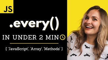 JavaScript Every in Under 2 min!