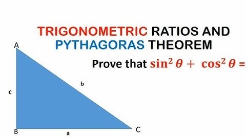 Show that Cos²X + sin²X = 1. Trigonometric ratios in mathematics