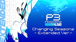 Persona 3 Reload OST - Changing Seasons (Extended FULL VERSION)