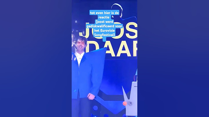 joost werd hier gediskwalificeerd voor het Eurovisie Songfestival  hier is tot even hier reactie.